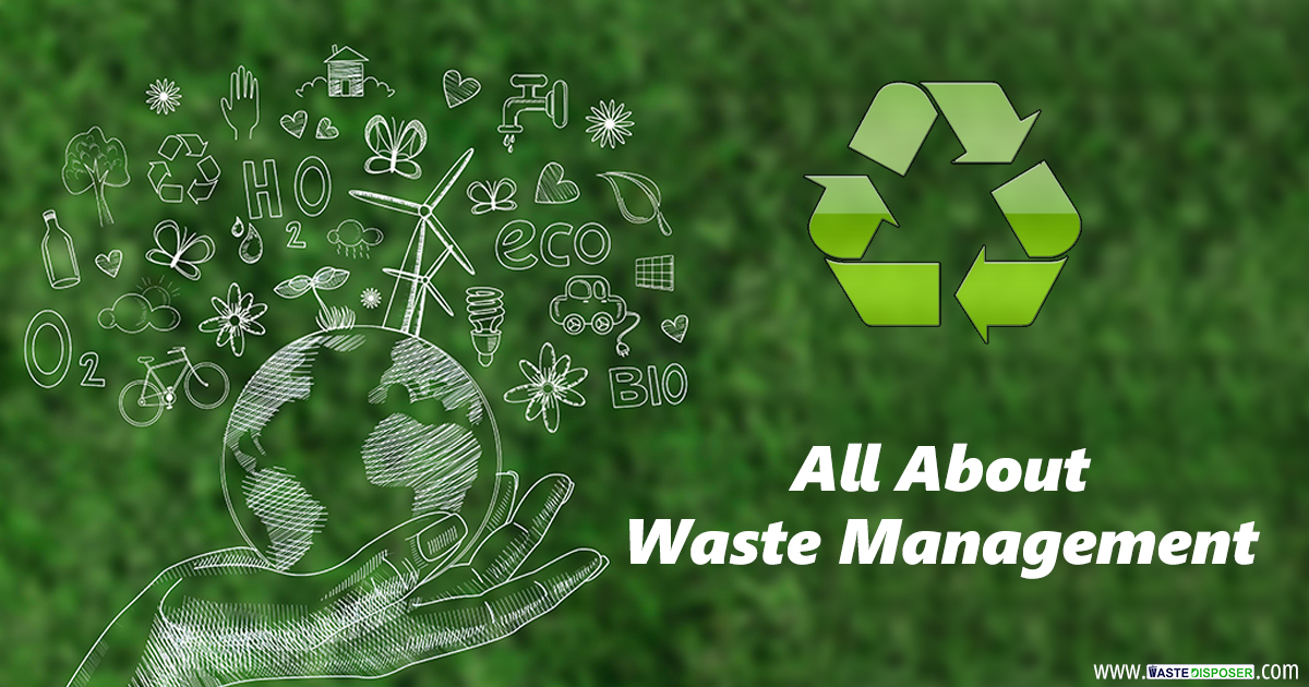 All About Waste Management - The Wms